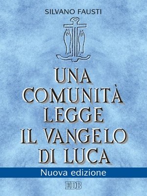 cover image of Una comunità legge il Vangelo di Luca